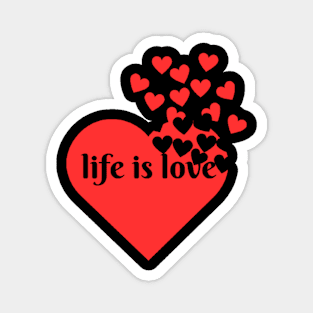 life is love Magnet