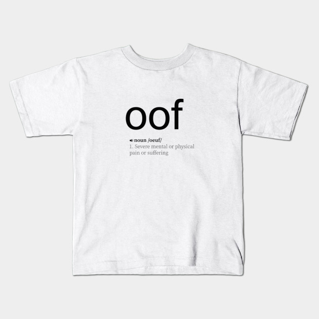 Roblox Oof Roblox Kids T Shirt Teepublic - oof meaning roblox