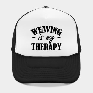Weaving is my therapy Hat