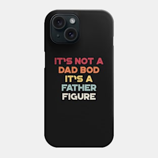 It's Not A Dad Bod It's A Father Figure Sunset Funny Father's Day Phone Case