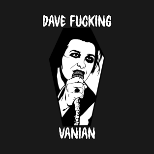 Dave Fucking Vanian T-Shirt