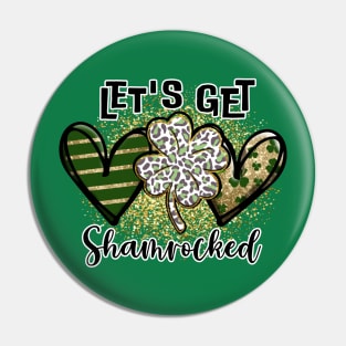 Let's get Shamrocked Pin