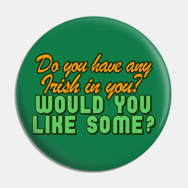 Do You Have Any Irish In You? Pin by DankFutura