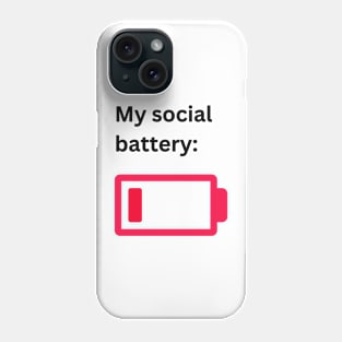 Low social battery Phone Case