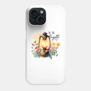 Be the light Phone Case