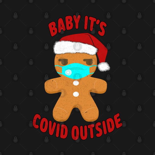 Baby, It's Covid Outside. by MZeeDesigns