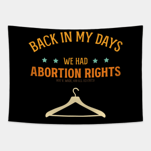 Back in my days, we had Abortion rights. Tapestry