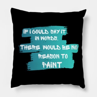 reason to paint Pillow