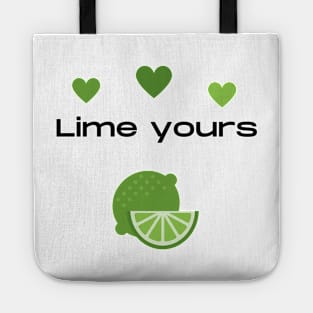 Lime yours fruit pun Tote