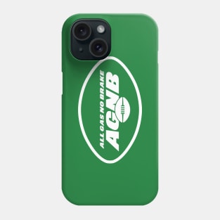 All Gas No Brake New York Jets Phone Case