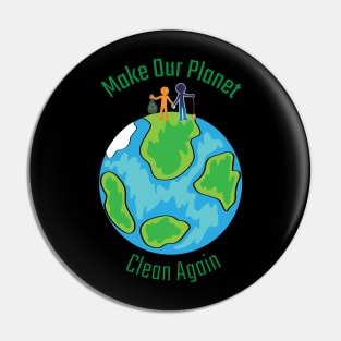 Make our planet clean again Pin