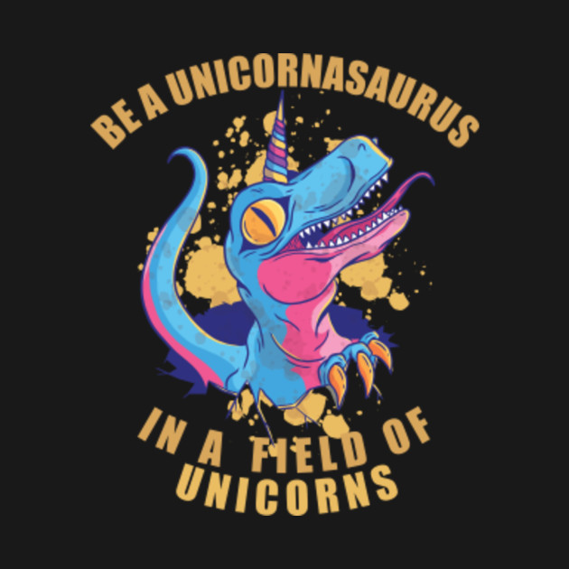 be a unicornasaurus rex