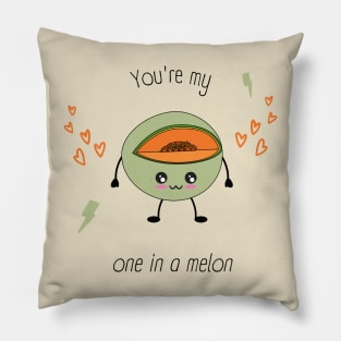 You are my one in a million Pillow