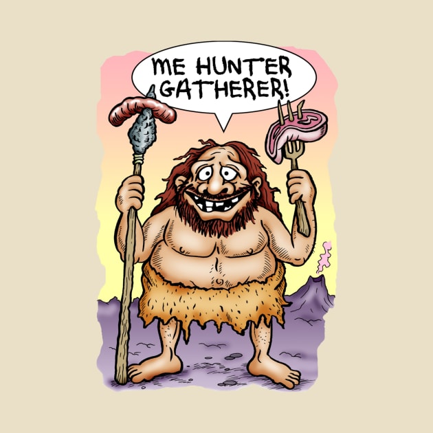 Me Hunter Gatherer! by GODDARD CREATIVE