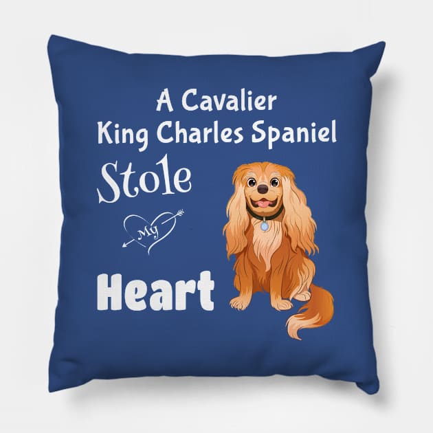 My Ruby Cavalier King Charles Spaniel Stole My Heart Pillow by Cavalier Gifts