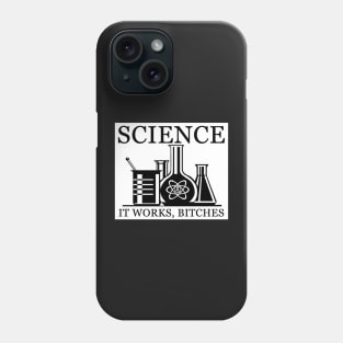 Science - It Works, Bitches Phone Case