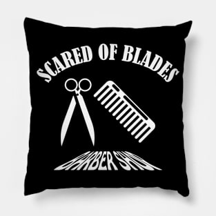 Scared Of Blades Pillow