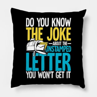 Do You Know The Joke About The Unstamped Letter Pillow