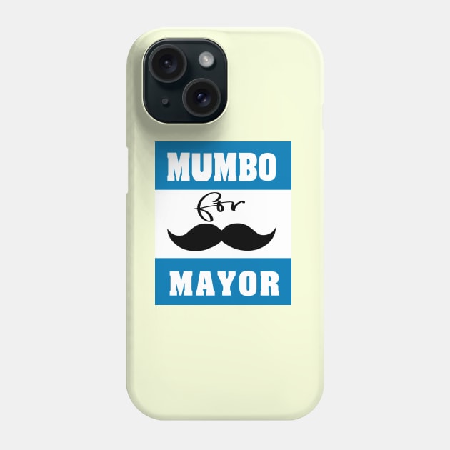 mumbo for mayor Phone Case by Ardesigner