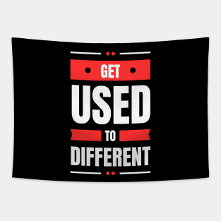 Get Used To Different Tapestry