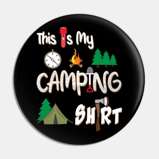 This is my camping shirt Pin