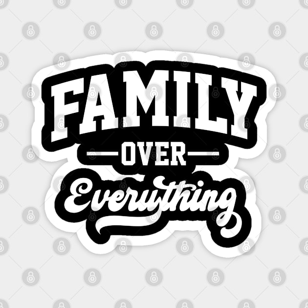 Family Over Everything Magnet by HeroGifts