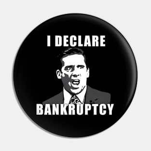 I Declare Banckrupty Pin