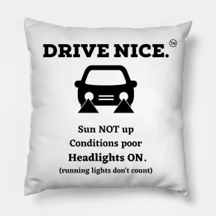 Drive Nice, use headlights Pillow