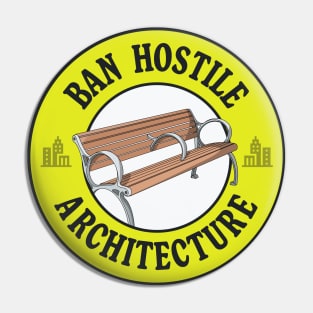 Ban Hostile Architecture - Anti Homeless Architecture Pin