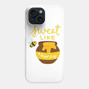 Sweet like honey Phone Case