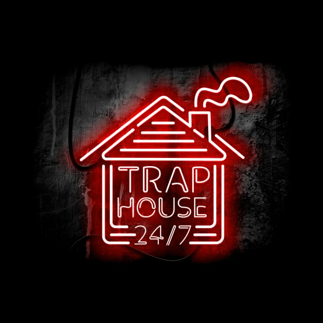 Welcome to the Trap House - Red Neon - Always Open 247 by wholelotofneon