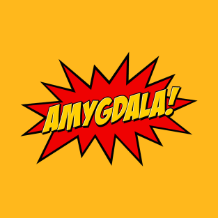 Amygdala! T-Shirt