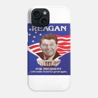 Ronald Reagan Lets Make America Great Again Phone Case