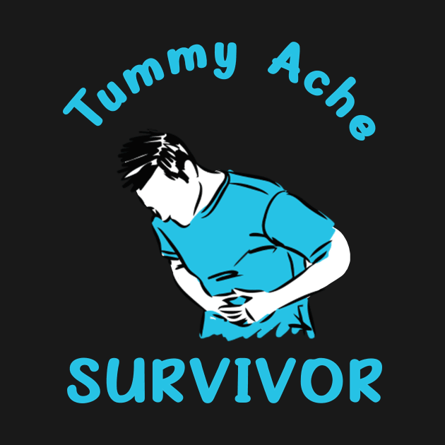 Tummy Ache Survivor by LMW Art