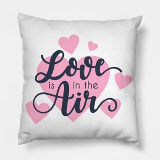 Love is in the Air Romantic Valentine Quote Pillow