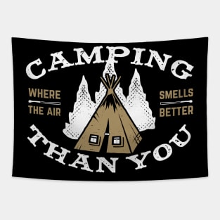 Camping Where The Air smells Better Than You Tapestry