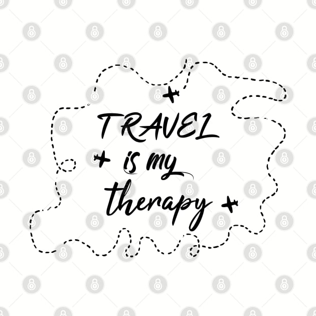 Travel is my therapy t-shirt for travelers friends gift t-shirt saying by hiswanderlife