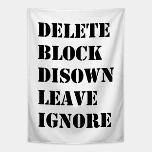 Delete Block Disown Leave Ignore Tapestry