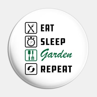 Gardener - Eat Sleep Garden Repeat Pin
