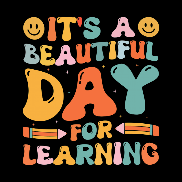 It's A Beautiful Day For Learning Retro by Teewyld