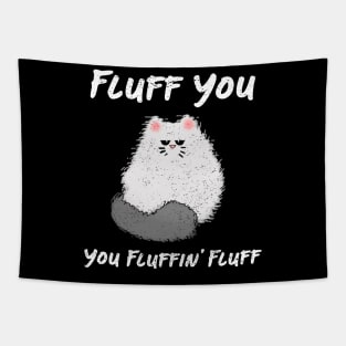 Fluff You Cat Tapestry