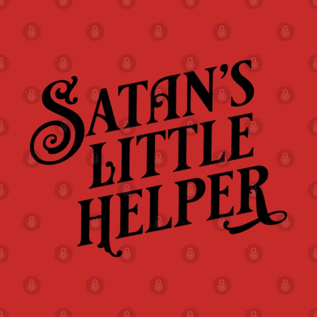 Satan's Little Helper black typography by KodiakMilly