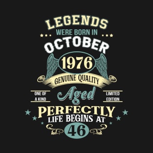 46th Birthday Decoration Legends Were Born In October 1976 46 years old T-Shirt