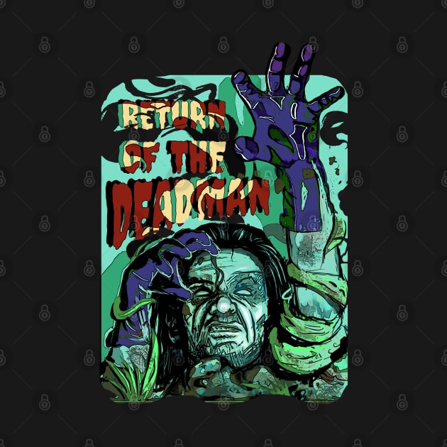 RETURN OF THE DEADMAN by Ace13creations