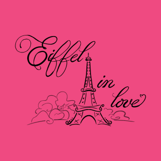 Eiffel in love v1 T-Shirt