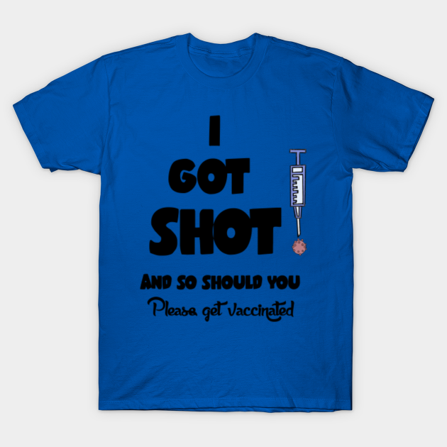 Funny I Got Shot Covid19 Vaccine Cartoon Vaccine T Shirt Teepublic