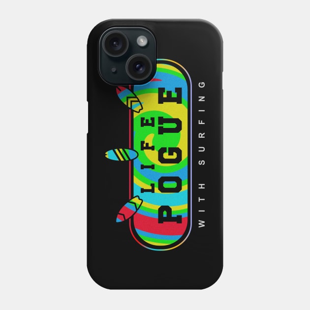 POGUE LIFE WITH SURF Phone Case by Trangle Imagi