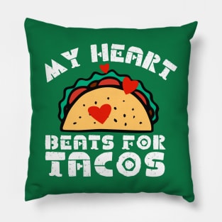 My Heart Beats for Tacos Pillow