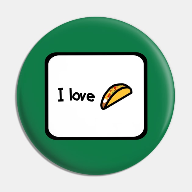 Framed I Love Tacos Too for a Taco Lover Pin by ellenhenryart