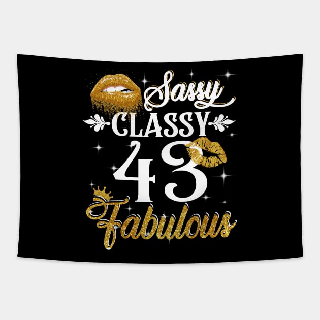 43 Years Old Sassy Classy Fabulous Tapestry by Elliottda